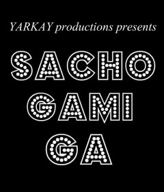 Sacho Gami Ga	